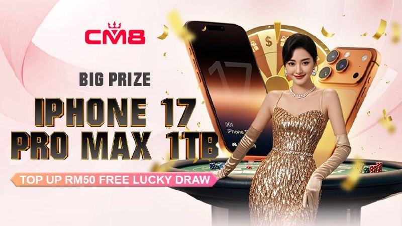CM8 Lucky Draw - Win iPhone 17 Pro Max 1TB